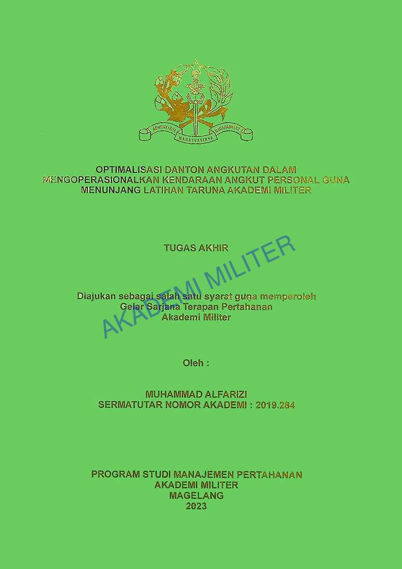 OPTIMALISASI DANTON ANGKUTAN DALAM MENGOPERASIONALKAN KENDARAAN ANGKUT GUNA MENUNJANG LATIHAN TARUNA AKADEMI MILITER